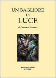 Produktbild: Un bagliore di luce | Graziano Fontana