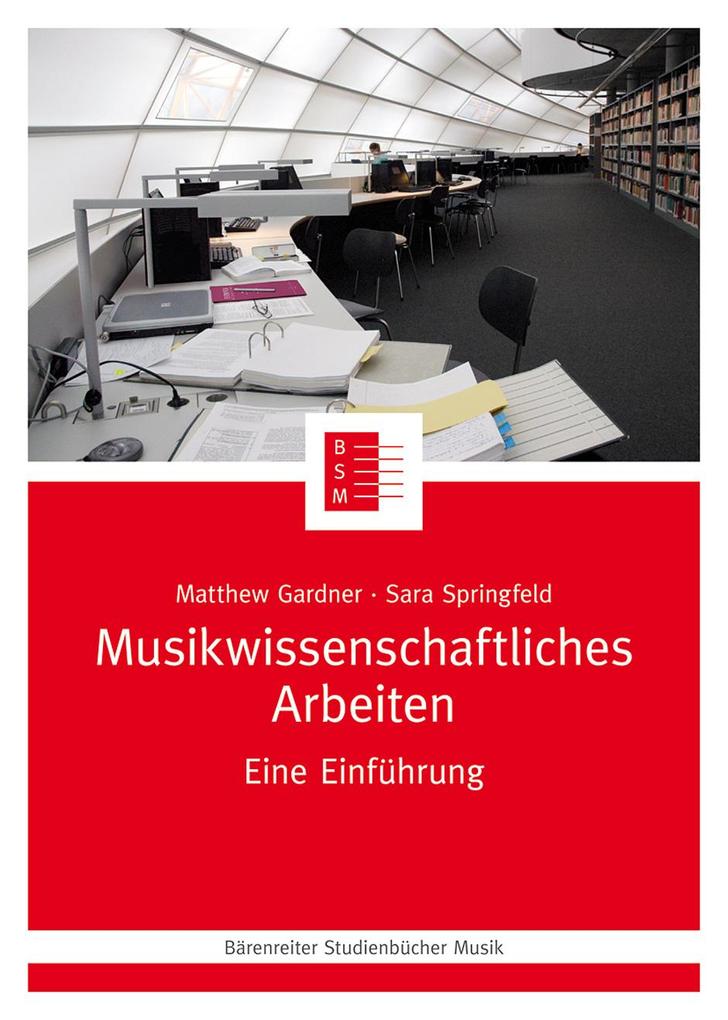 Produktbild: Musikwissenschaftliches Arbeiten | Matthew Gardner, Sara Springfeld