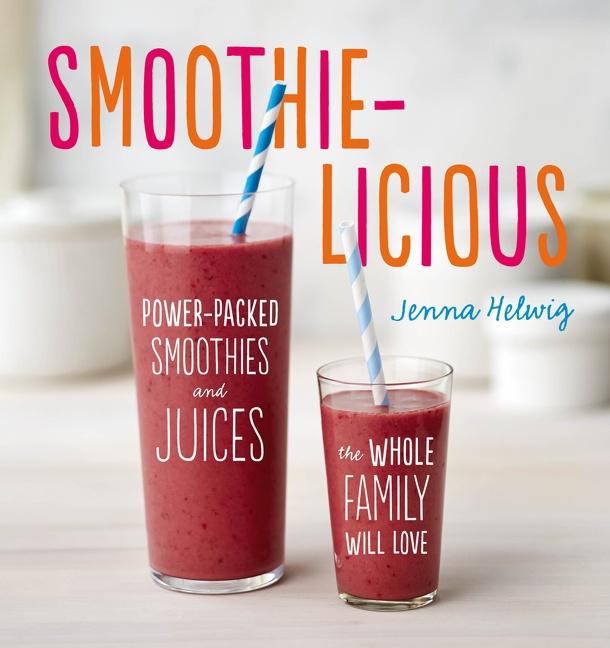 Produktbild: Smoothie-Licious | Jenna Helwig