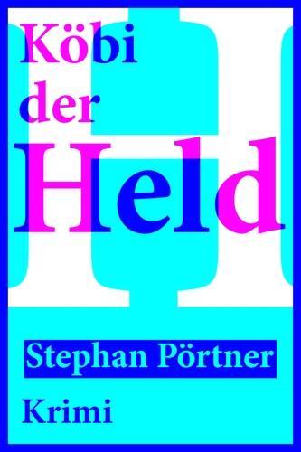 Produktbild: Köbi der Held | Stephan Pörtner