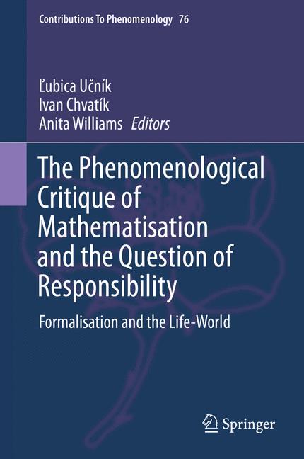 Weitere Ansicht: The Phenomenological Critique of Mathematisation and the Question of Responsibility