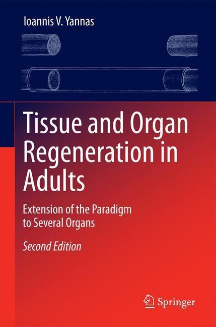 Weitere Ansicht: Tissue and Organ Regeneration in Adults | Ioannis V. Yannas