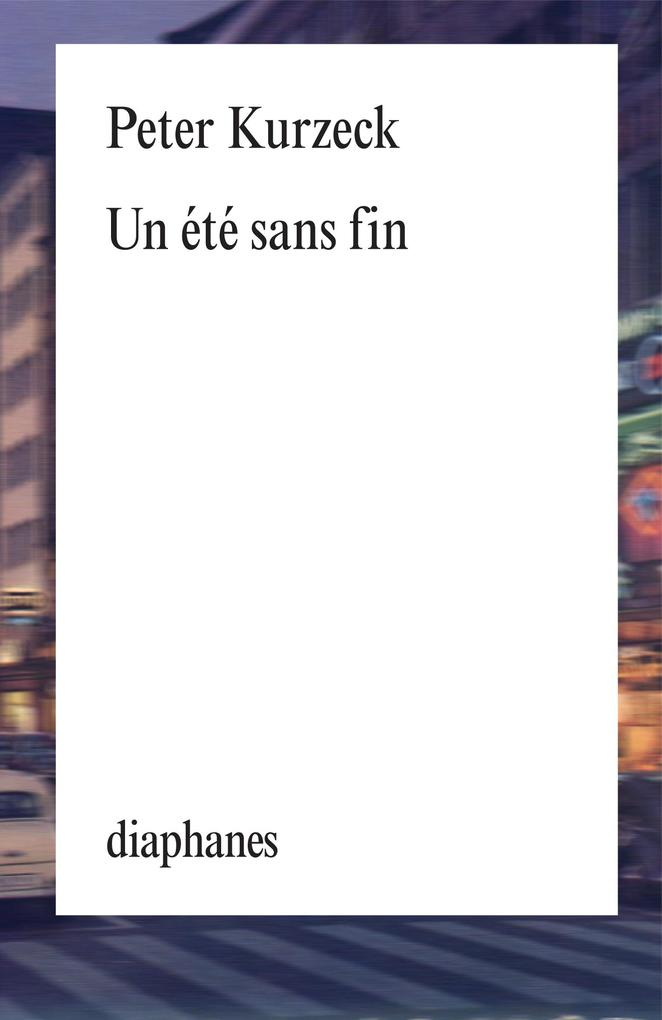 Produktbild: Un Ete Sans Fin | Peter Kurzeck