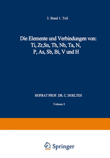 Produktbild: Die Elemente und Verbindungen von: Ti, Zr, Sn, Th, Nb, Ta, N, P, As, Sb, Bi, V und H