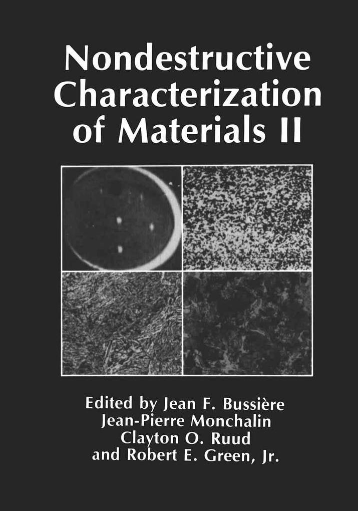 Produktbild: Nondestructive Characterization of Materials II | Jean F. Bussière, Robert E. Green, Jean-Pierre Monchalin, Clayton O. Ruud