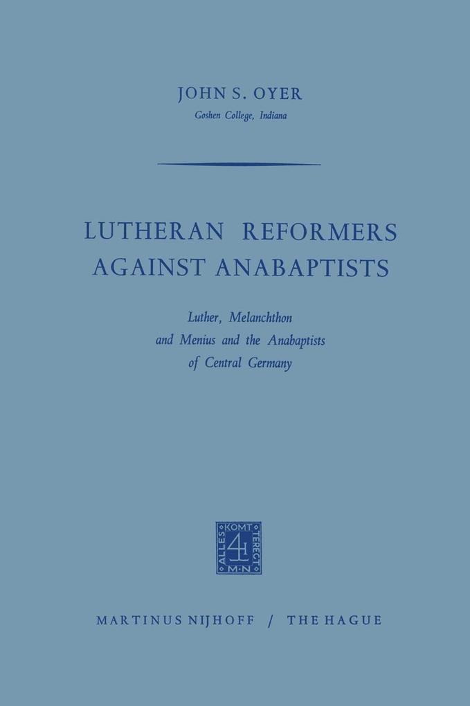 Produktbild: Lutheran Reformers Against Anabaptists | John S. Oyer