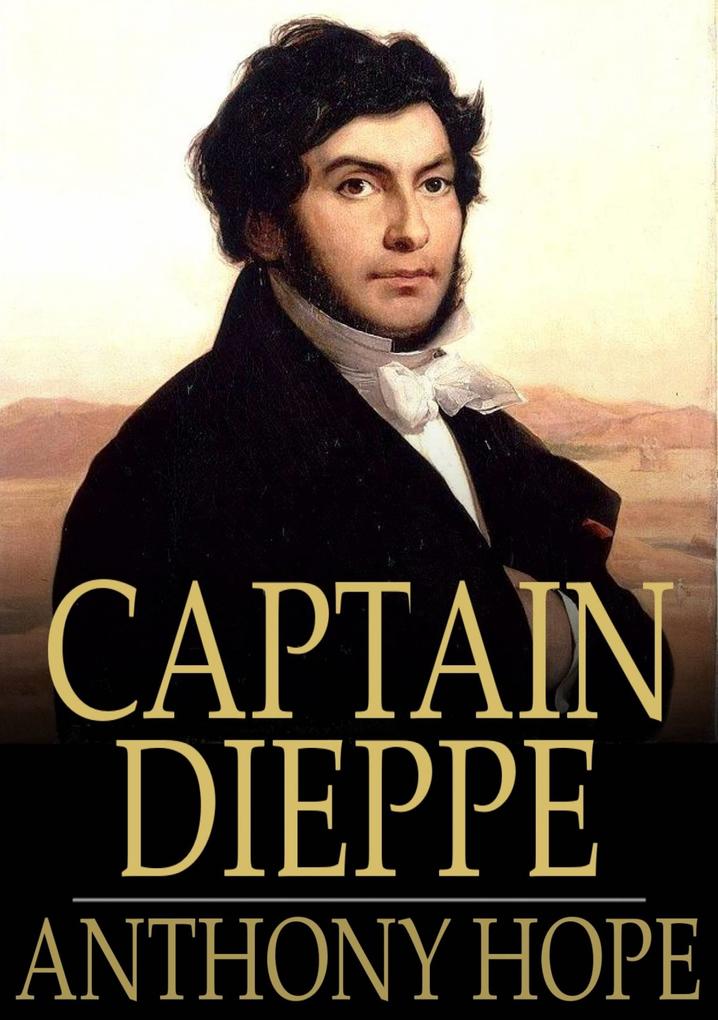 Produktbild: Captain Dieppe | Anthony Hope