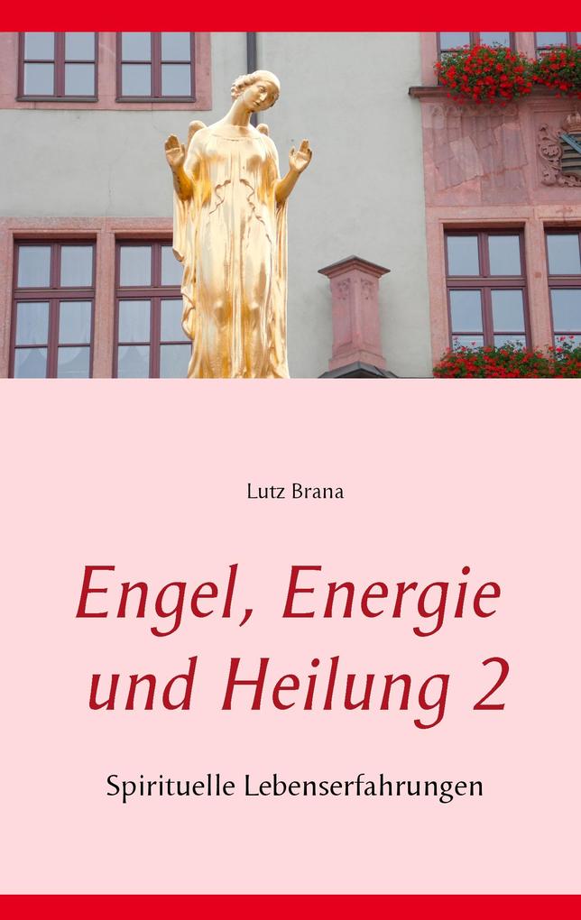 Produktbild: Engel, Energie und Heilung 2 | Lutz Brana