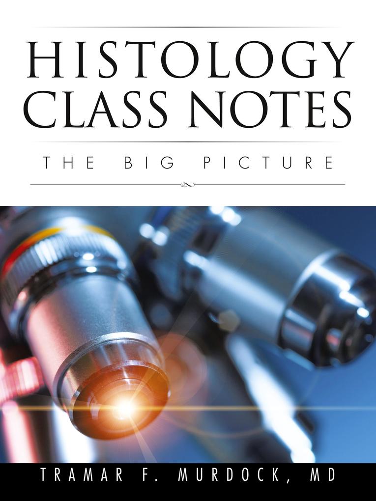 Produktbild: Histology Class Notes | MD Tramar F. Murdock