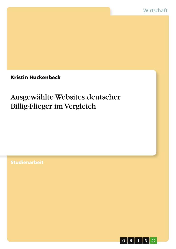 Produktbild: Ausgewählte Websites deutscher Billig-Flieger im Vergleich | Kristin Huckenbeck