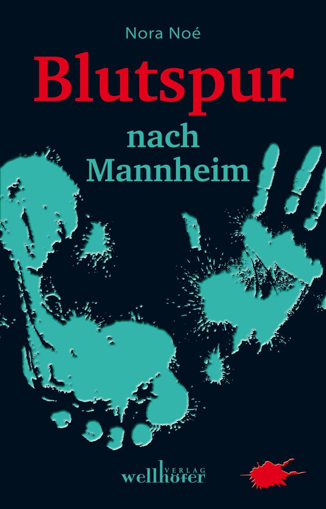 Produktbild: Blutspur nach Mannheim | Nora Noé