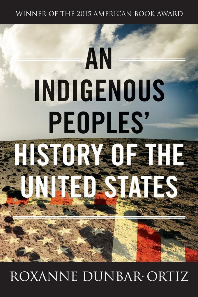 Produktbild: An Indigenous Peoples' History of the United States | Roxanne Dunbar-Ortiz