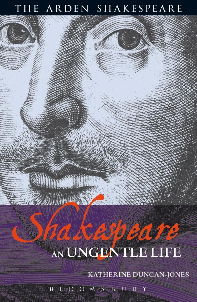 Produktbild: Shakespeare: An Ungentle Life | Katherine Duncan-Jones