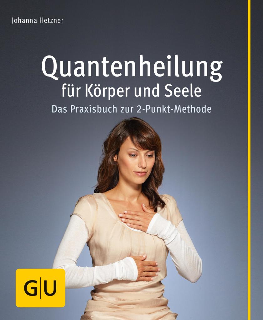 Produktbild: Quantenheilung für Körper und Seele | Johanna Hetzner
