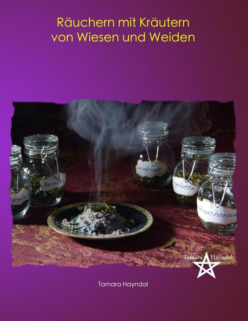 Produktbild: Räuchern mit Kräutern von Wiesen und Weiden | Tamara Hayndal