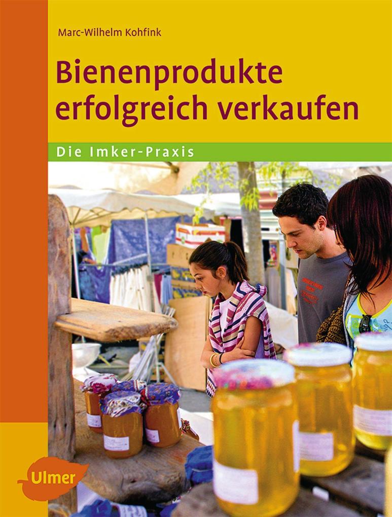 Produktbild: Bienenprodukte erfolgreich verkaufen | Marc-Wilhelm Kohfink