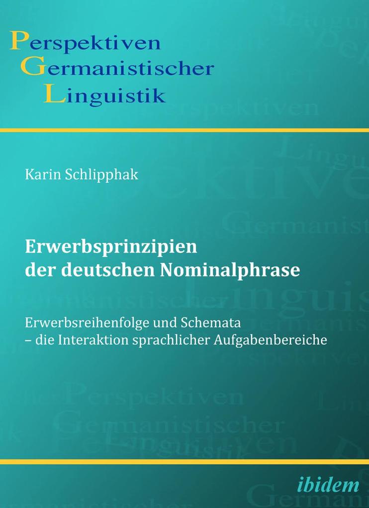 Produktbild: Erwerbsprinzipien der deutschen Nominalphrase | Karin Schlipphak