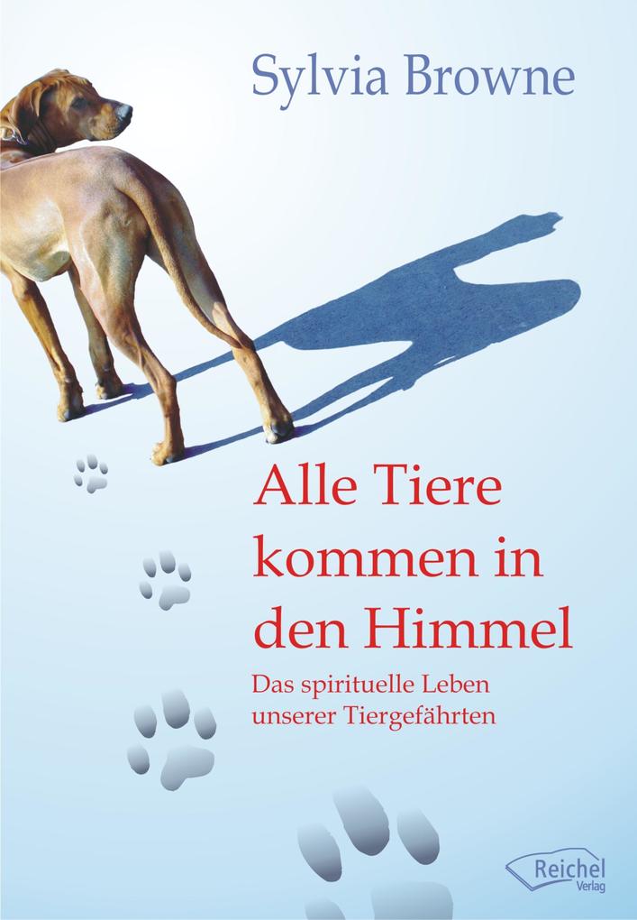 Produktbild: Alle Tiere kommen in den Himmel | Sylvia Browne