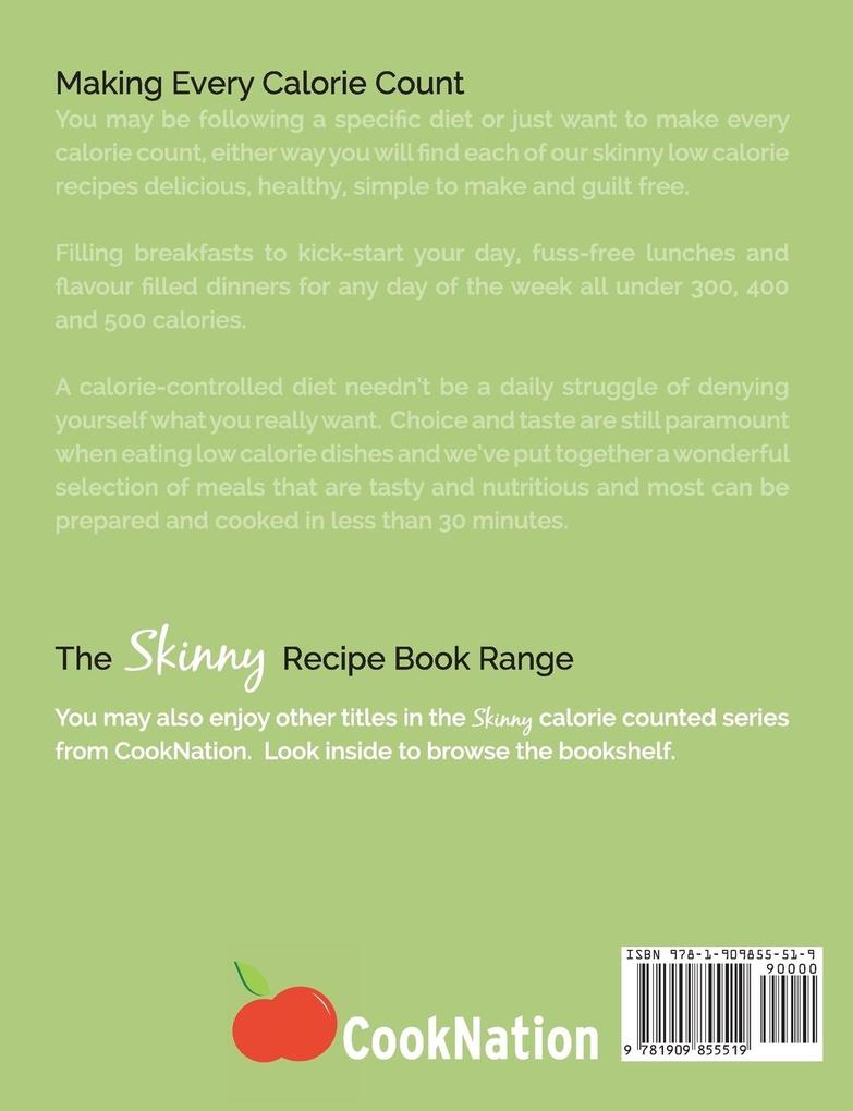 Weitere Ansicht: The Skinny Low Calorie Meal Recipe Book Great Tasting, Simple & Healthy Meals Under 300, 400 & 500 Calories. Perfect for Any Calorie Controlled Diet | CookNation