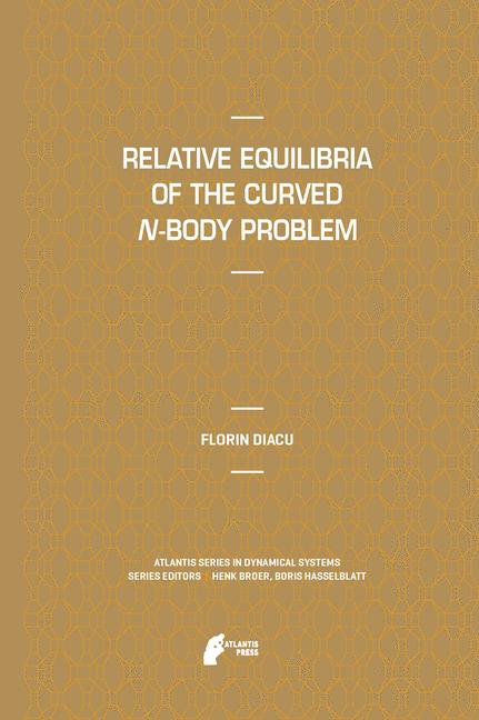 Weitere Ansicht: Relative Equilibria of the Curved N-Body Problem | Florin Diacu