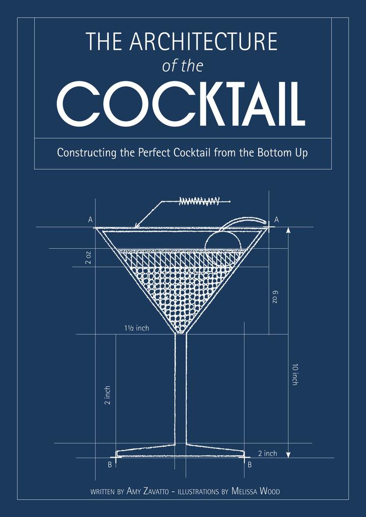 Produktbild: The Architecture of the Cocktail | Amy Zavatto