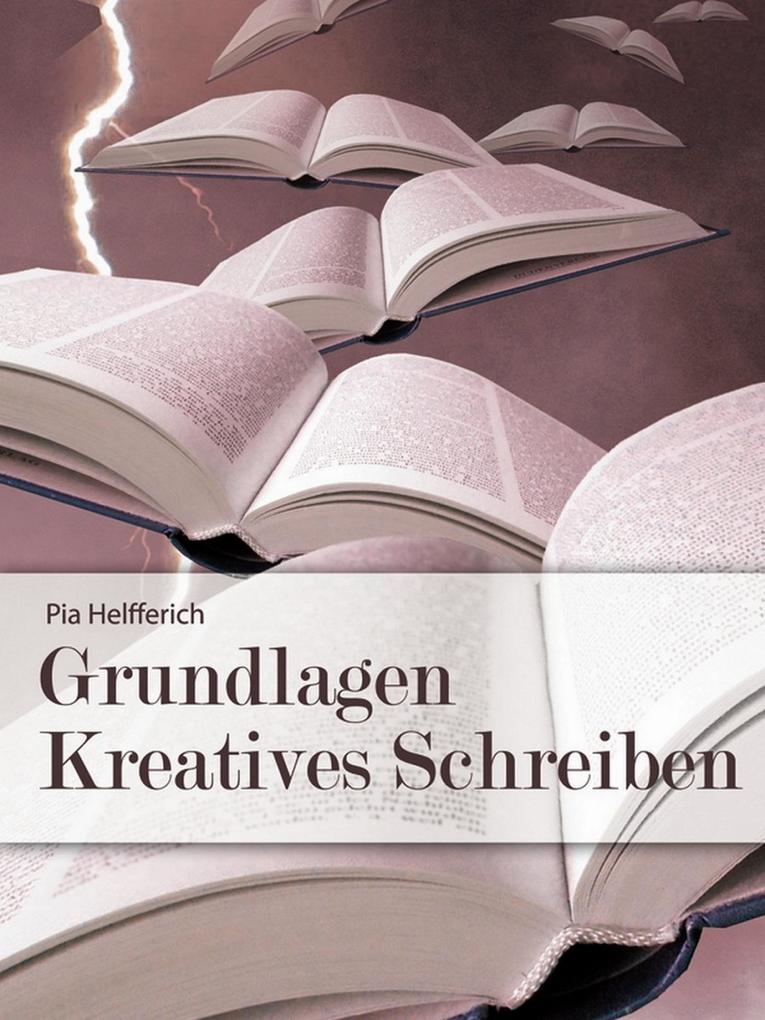 Produktbild: Grundlagen Kreatives Schreiben | Pia Helfferich