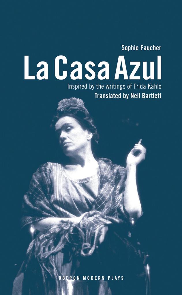 Produktbild: La Casa Azul | Sophie Faucher, Neil Bartlett