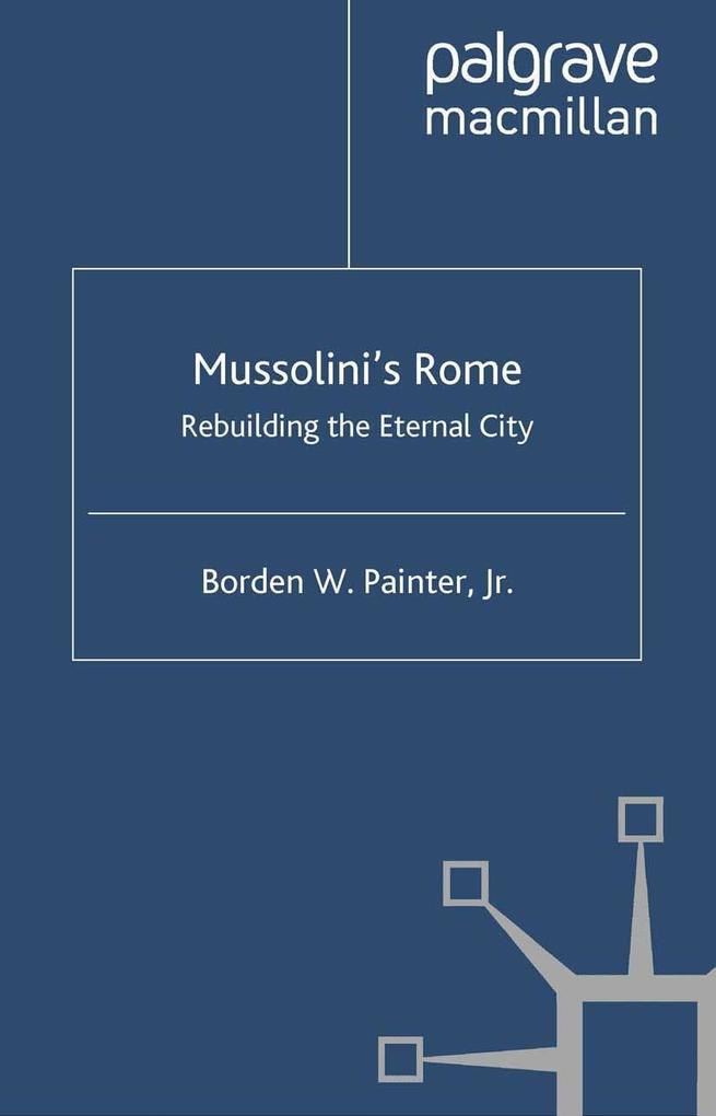 Produktbild: Mussolini's Rome | B. Painter