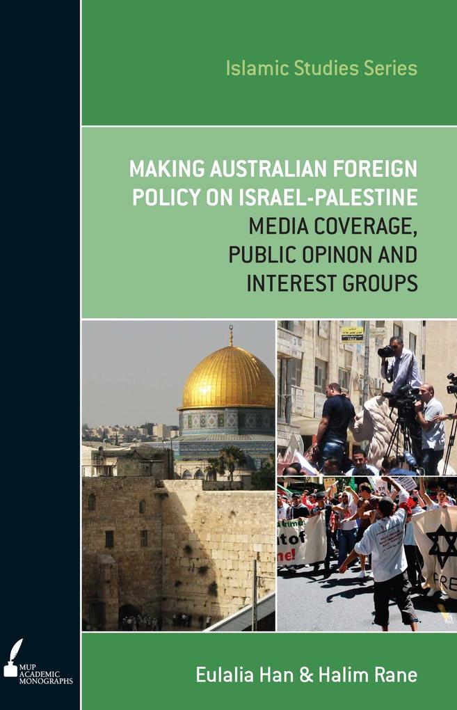 Produktbild: Making Australian Foreign Policy on Israel-Palestine | Eulalia Han, Halim Rane