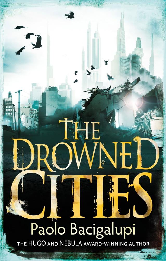 Produktbild: The Drowned Cities | Paolo Bacigalupi