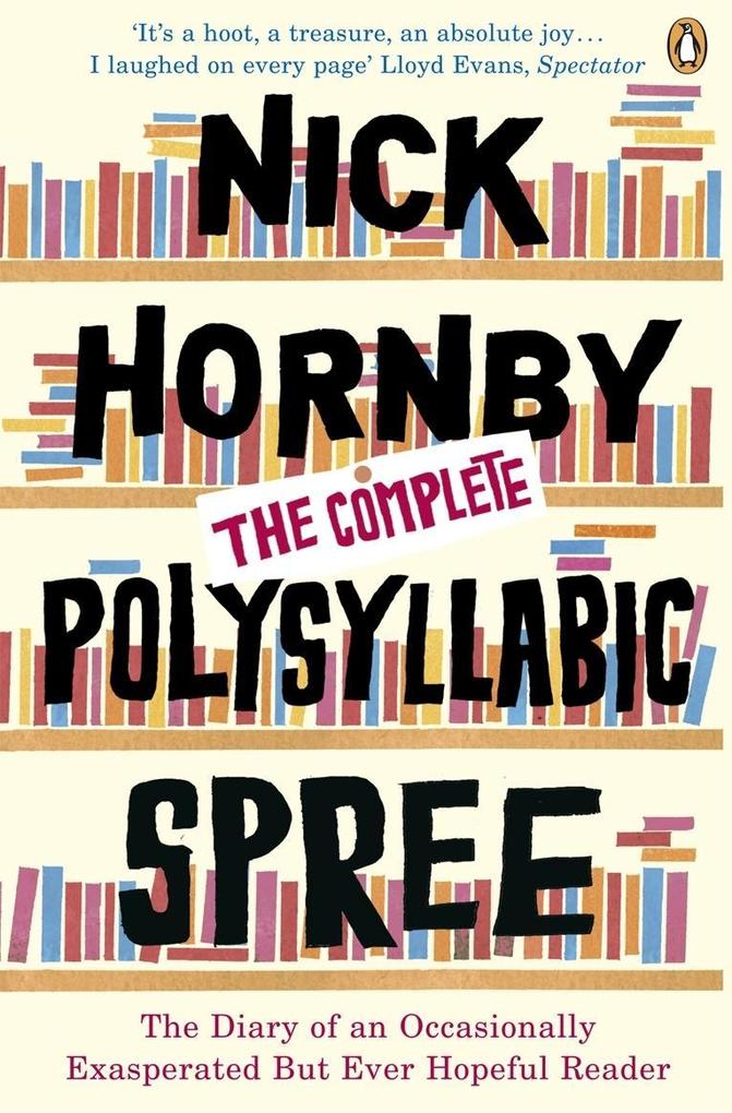 Produktbild: The Complete Polysyllabic Spree | Nick Hornby