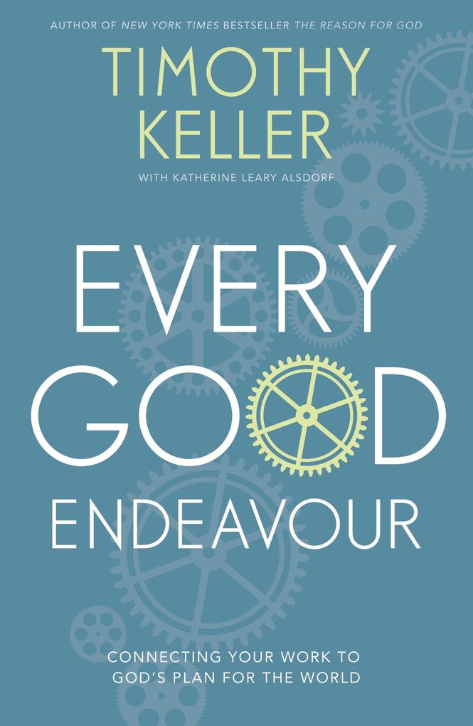 Produktbild: Every Good Endeavour | Timothy Keller