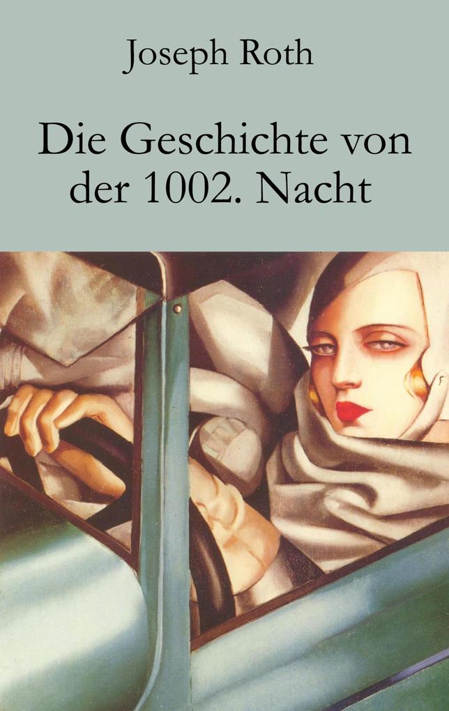 Produktbild: Die Geschichte von der 1002. Nacht | Joseph Roth