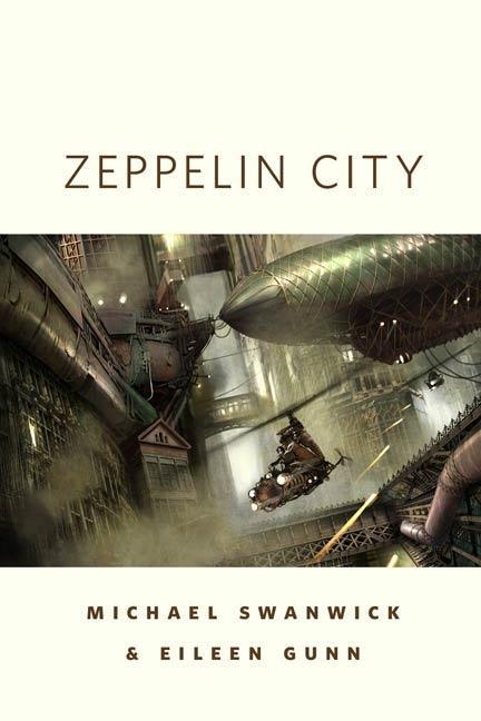 Produktbild: Zeppelin City | Michael Swanwick, Eileen Gunn