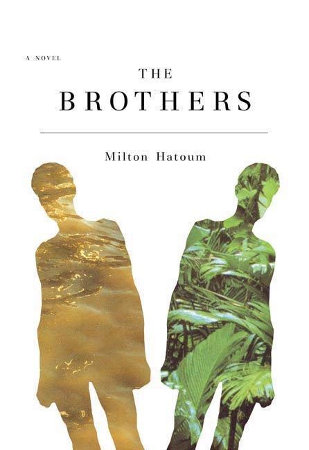 Produktbild: The Brothers | Milton Hatoum