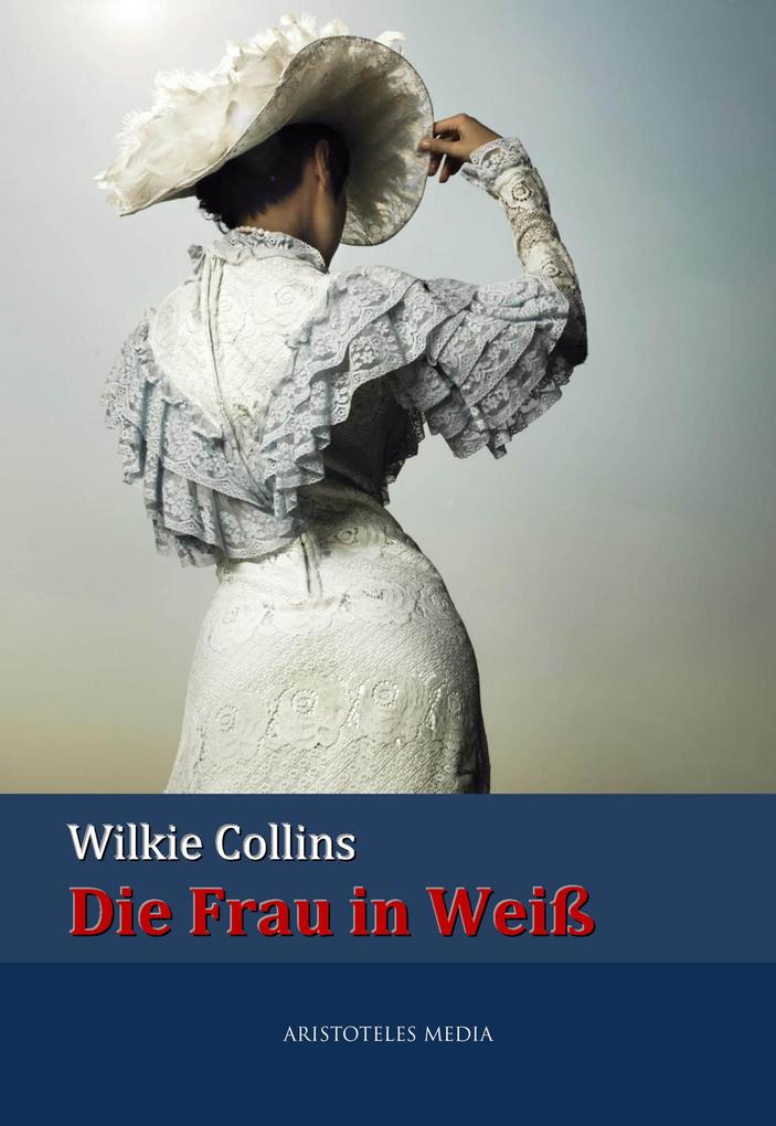 Produktbild: Die Frau in Weiß | Wilkie Collins