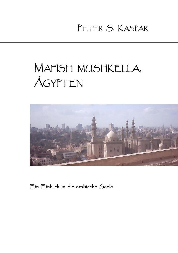Produktbild: Mafish Mushkella, Ägypten | Peter S. Kaspar