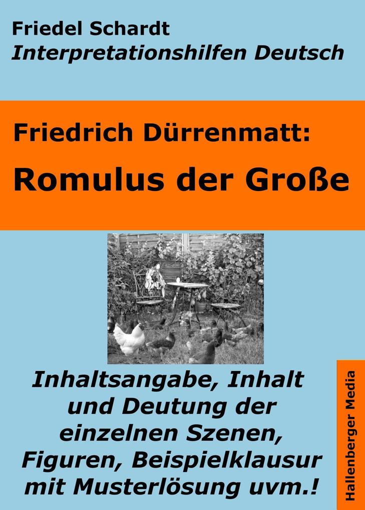 Produktbild: Romulus der Große - Lektürehilfe und Interpretationshilfe. Interpretationen und Vorbereitungen für den Deutschunterricht. | Friedel Schardt, Friedrich Dürrenmatt