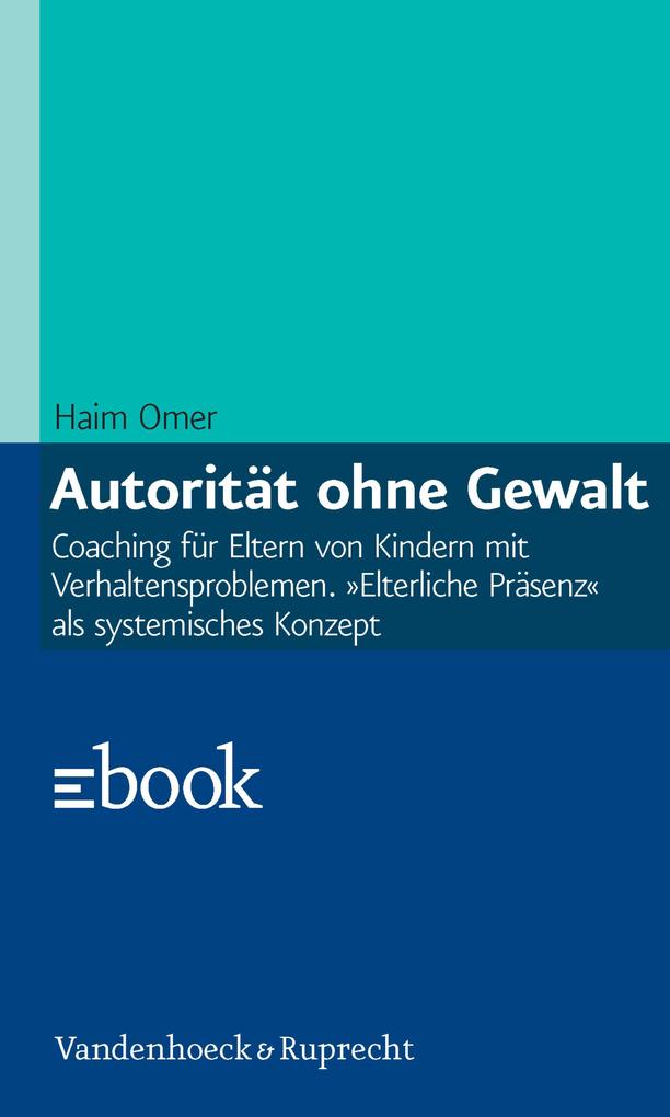 Produktbild: Autorität ohne Gewalt | Haim Omer, Arist von Schlippe