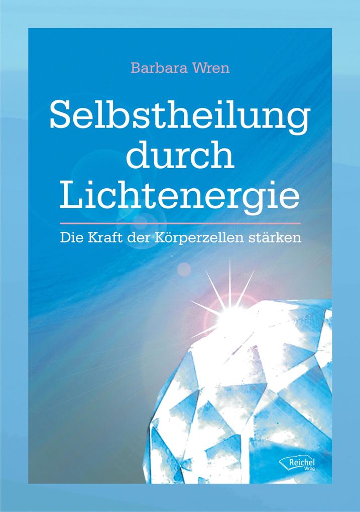 Produktbild: Selbstheilung durch Lichtenergie | Barbara Wren
