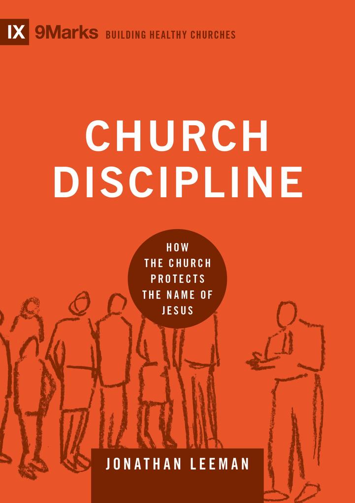 Produktbild: Church Discipline | Jonathan Leeman