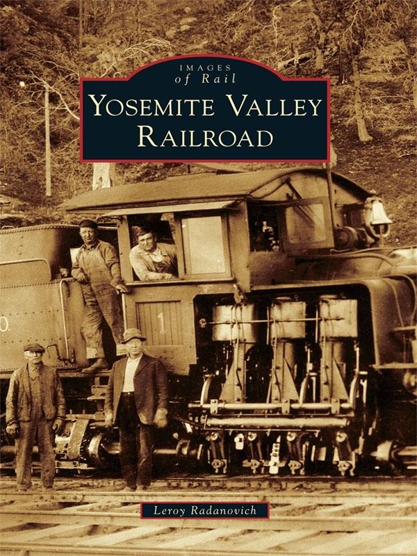 Produktbild: Yosemite Valley Railroad | Leroy Radanovich