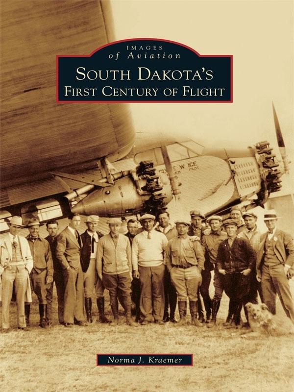 Produktbild: South Dakota's First Century of Flight | Norma J. Kraemer