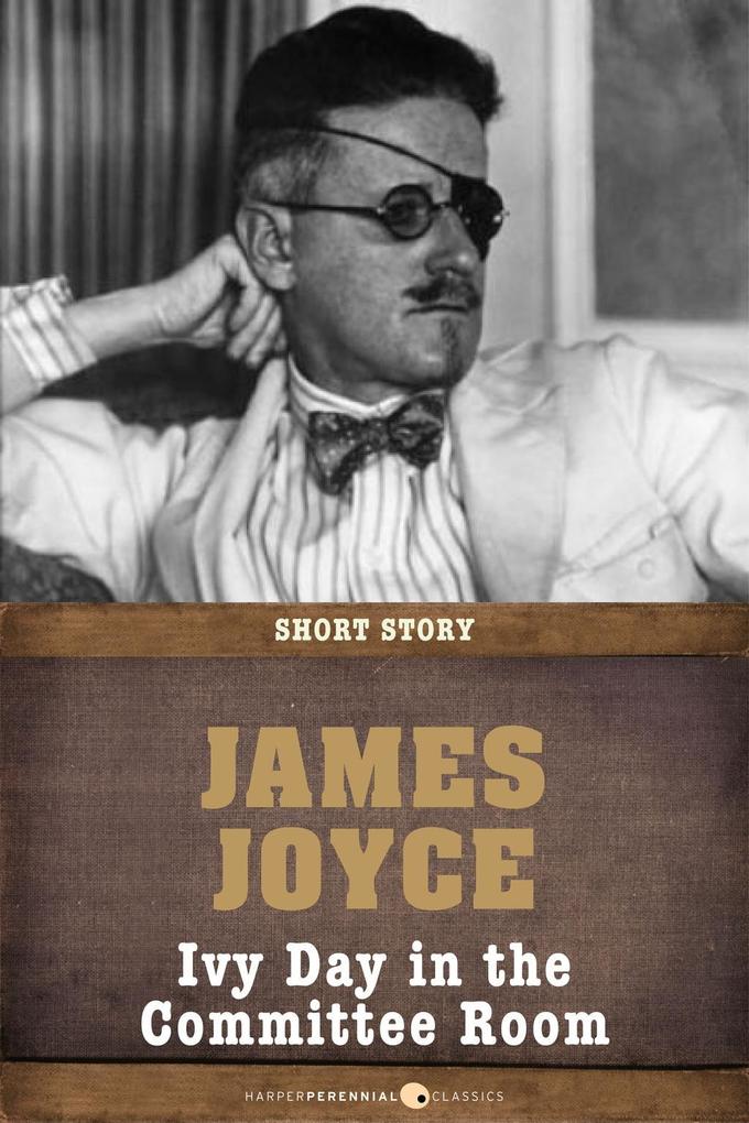 Produktbild: Ivy Day In The Committee Room | James Joyce