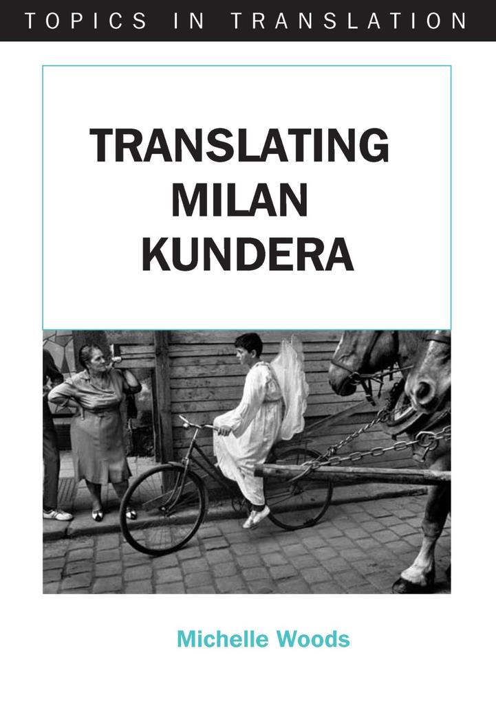 Produktbild: Translating Milan Kundera | Michelle Woods