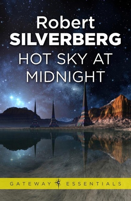 Produktbild: Hot Sky at Midnight | Robert Silverberg
