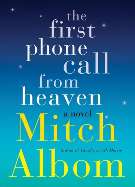 Produktbild: The First Phone Call From Heaven | Mitch Albom