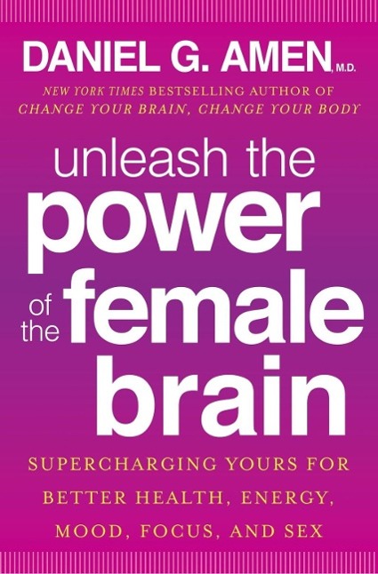 Produktbild: Unleash the Power of the Female Brain | Daniel G. Amen