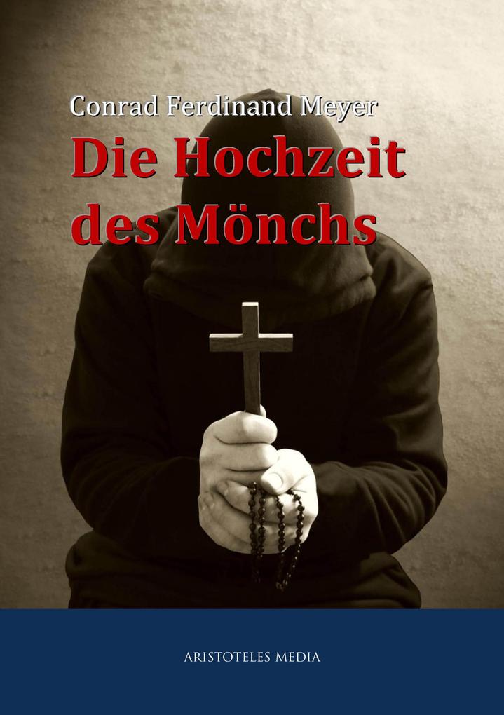 Produktbild: Die Hochzeit des Mönchs | Conrad Ferdinand Meyer