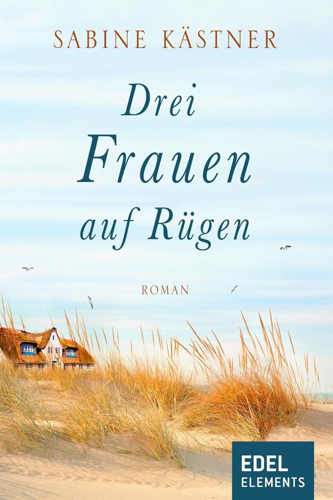 Produktbild: Drei Frauen auf Rügen | Sabine Kästner
